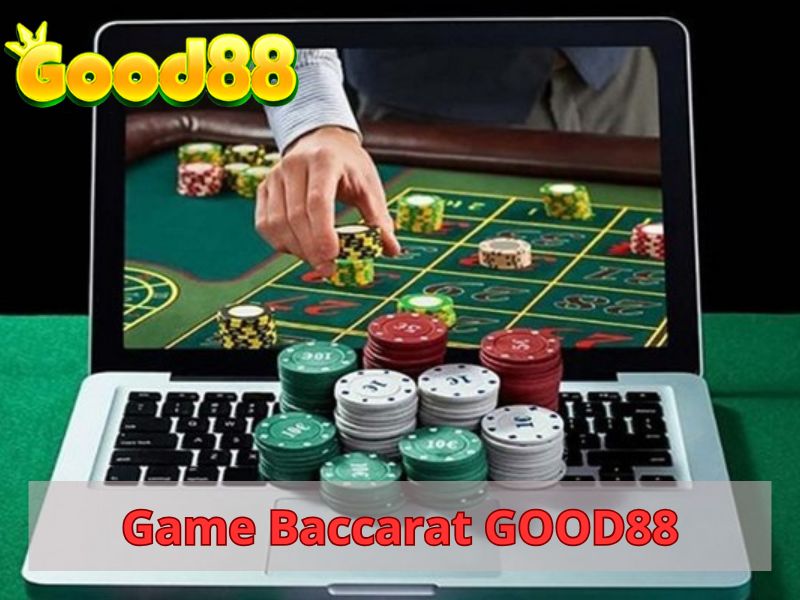 Baccarat GOOD88 trên laptop với bàn cược và các chồng chip.