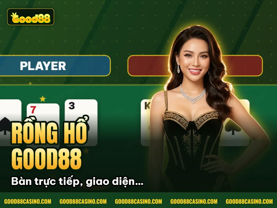 Hình minh họa bài viết: Rồng Hổ GOOD88 – Hướng Dẫn Chơi Dễ Thắng Cho Tân Thủ